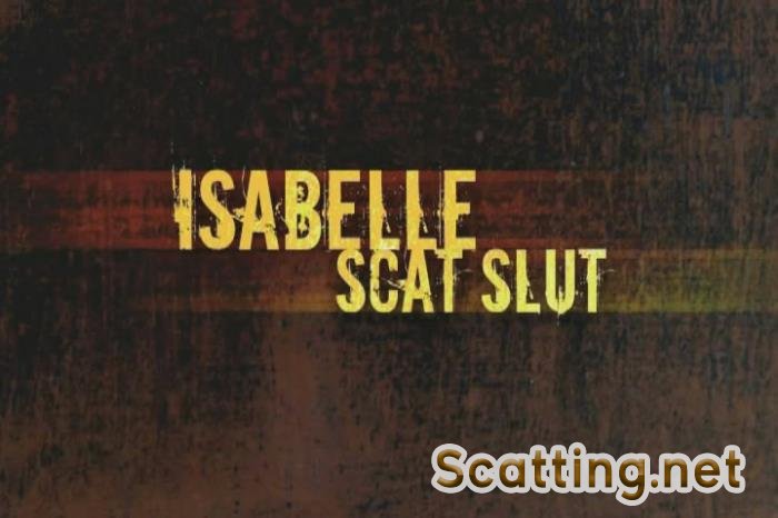 Isabelle, Lara (SD) Scat slut [AVI / 1.54 GB /  2018]