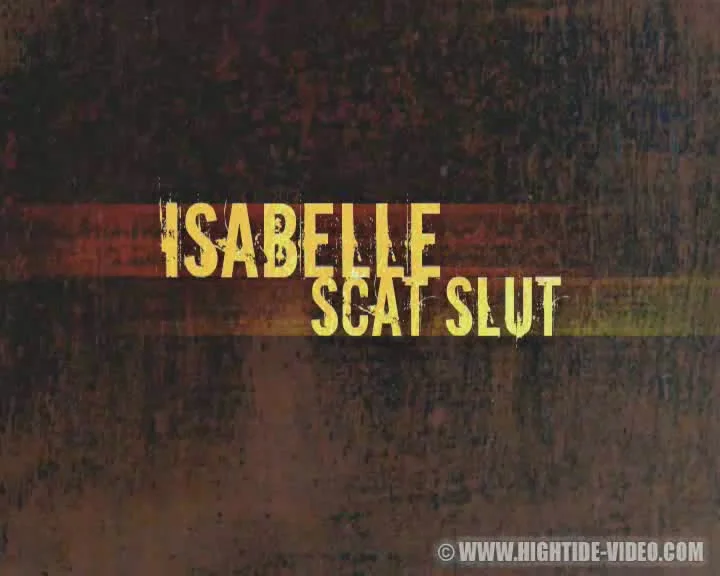 Isabelle Scat Slut: A Devoted Toilet Girl Who Lives to Serve